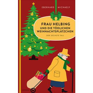 Frau Helbing und die tödlichen Weihnachtsplätzchen Michaely, Eberhard Gebundene Ausgabe 