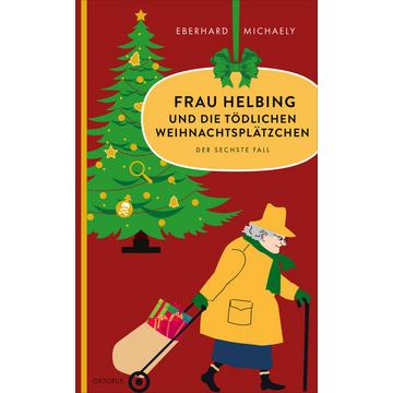 Frau Helbing und die tödlichen Weihnachtsplätzchen