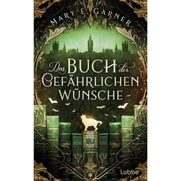 Das Buch der gefährlichen Wünsche