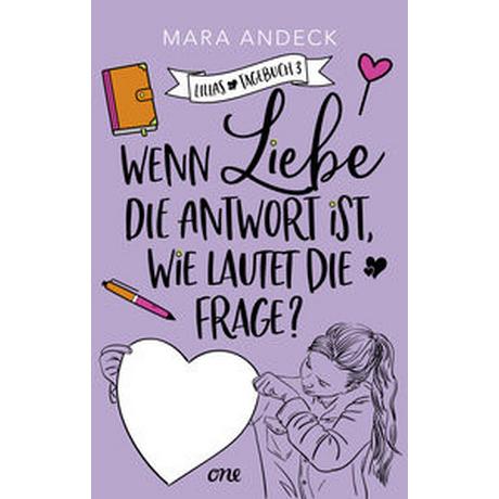 Wenn Liebe die Antwort ist, wie lautet die Frage? Andeck, Mara Gebundene Ausgabe 