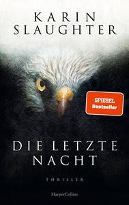 Die letzte Nacht Slaughter, Karin; Kinzel, Fred (Übersetzung) Copertina rigida 