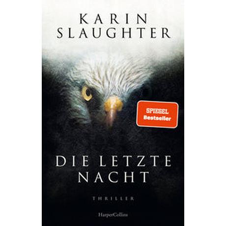 Die letzte Nacht Slaughter, Karin; Kinzel, Fred (Übersetzung) Copertina rigida 