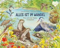 Alles ist im Wandel - Wie sich die Natur verändert Prinz, Johanna; Walczyk, Jana (Illustrationen) Gebundene Ausgabe 