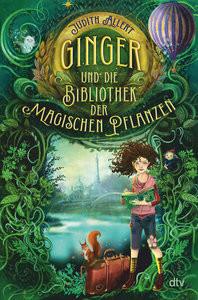 Ginger und die Bibliothek der magischen Pflanzen Allert, Judith; Prechtel, Florentine (Illustrationen) Copertina rigida 