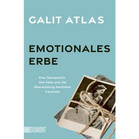 Emotionales Erbe Atlas, Galit; Köpfer, Monika (Übersetzung) Taschenbuch 