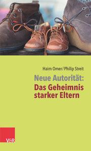 Neue Autorität: Das Geheimnis starker Eltern Omer, Haim; Streit, Philip Copertina rigida 