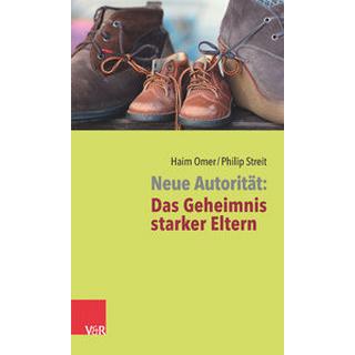 Neue Autorität: Das Geheimnis starker Eltern Omer, Haim; Streit, Philip Copertina rigida 