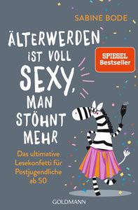 Älterwerden ist voll sexy, man stöhnt mehr Bode, Sabine Livre de poche 