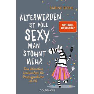 Älterwerden ist voll sexy, man stöhnt mehr Bode, Sabine Livre de poche 