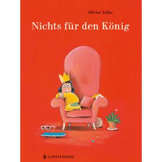 Nichts für den König Tallec, Olivier; Kronenberger, Ina (Übersetzung) Copertina rigida 