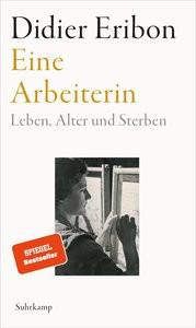 Eine Arbeiterin Eribon, Didier; Finck, Sonja (Übersetzung) Couverture rigide 