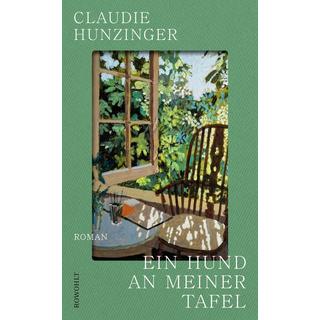 Ein Hund an meiner Tafel Hunzinger, Claudie; Tankó, Timea (Übersetzung) Couverture rigide 