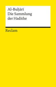 Die Sammlung der Hadithe Al-Buáº-ÄrÄ«; Ferchl, Dieter (Schnitt); Ferchl, Dieter (Übersetzung); Ferchl, Dieter (Hrsg.) Taschenbuch 