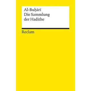 Die Sammlung der Hadithe Al-Buáº-ÄrÄ«; Ferchl, Dieter (Schnitt); Ferchl, Dieter (Übersetzung); Ferchl, Dieter (Hrsg.) Taschenbuch 