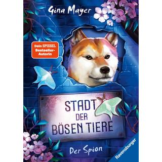 Stadt der bösen Tiere, Band 3: Der Spion (Tier-Fantasy ab 10 Jahre von Bestseller-Autorin Gina Mayer) Mayer, Gina; Vath, Clara (Illustrationen); Vath, Clara (Umschlaggestaltung) Couverture rigide 