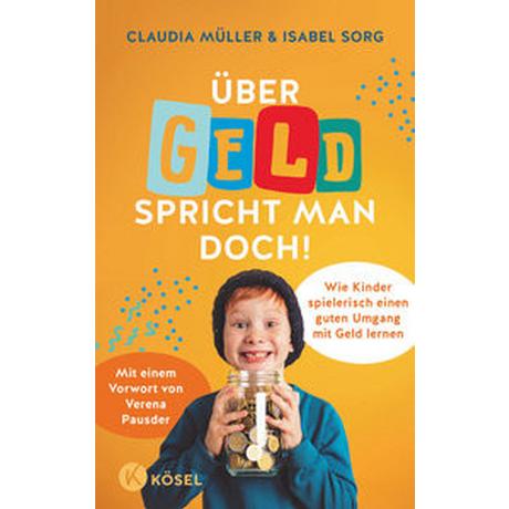 Über Geld spricht man doch! Müller, Claudia; Sorg, Isabel Copertina rigida 