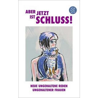 Aber jetzt ist Schluss! Emmerling, Friederike (Hrsg.); Blando, Julia (Hrsg.); Block, Friedrich (Hrsg.); Heinz, Judith (Hrsg.); Schwung, Johanna (Hrsg.) Couverture rigide 