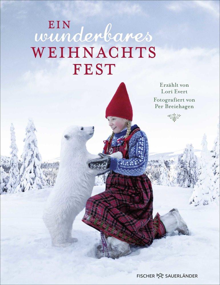 Ein wunderbares Weihnachtsfest Evert, Lori; Breiehagen, Per (Illustrationen) Gebundene Ausgabe 