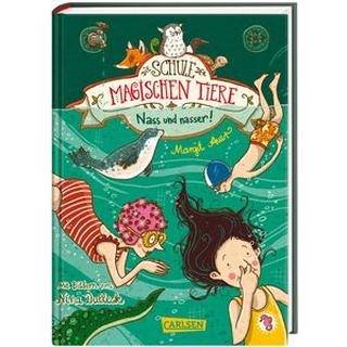 Die Schule der magischen Tiere 6: Nass und nasser Auer, Margit; Dulleck, Nina (Illustrationen) Gebundene Ausgabe 