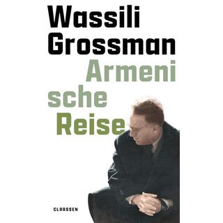 Armenische Reise Grossman, Wassili; Körner, Christiane (Übersetzung) Copertina rigida 