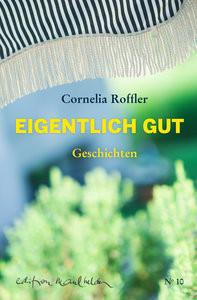 Eigentlich gut Roffler, Cornelia Copertina rigida 