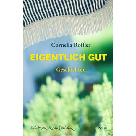 Eigentlich gut Roffler, Cornelia Copertina rigida 