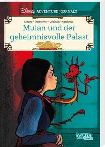 Disney Adventure Journals: Mulan und der geheimnisvolle Palast Disney, Walt; Cleary, Rhona; Walther-Kotzé, Stefanie (Übersetzung); Innocente, Agnese (Illustrationen); Cardinali, Gaia (Illustrationen); Urbinati, Ilaria (Illustrationen) Couverture rigide 