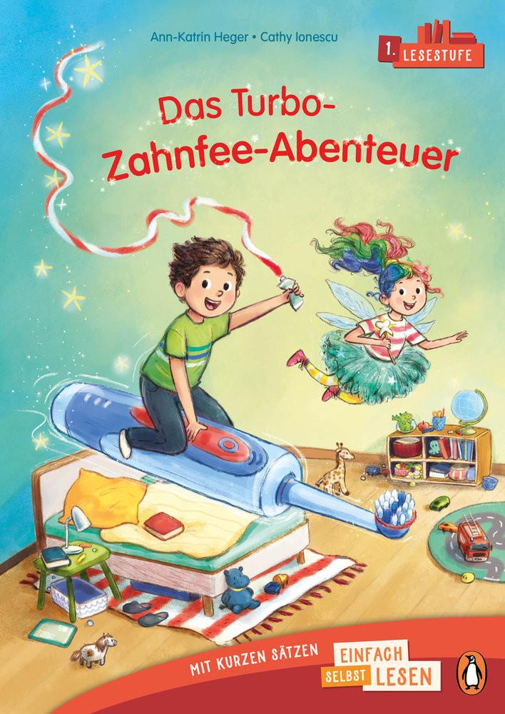 Penguin JUNIOR - Einfach selbst lesen: Das Turbo-Zahnfee-Abenteuer (Lesestufe 1) Heger, Ann-Katrin; Ionescu, Cathy (Illustrationen) Couverture rigide 