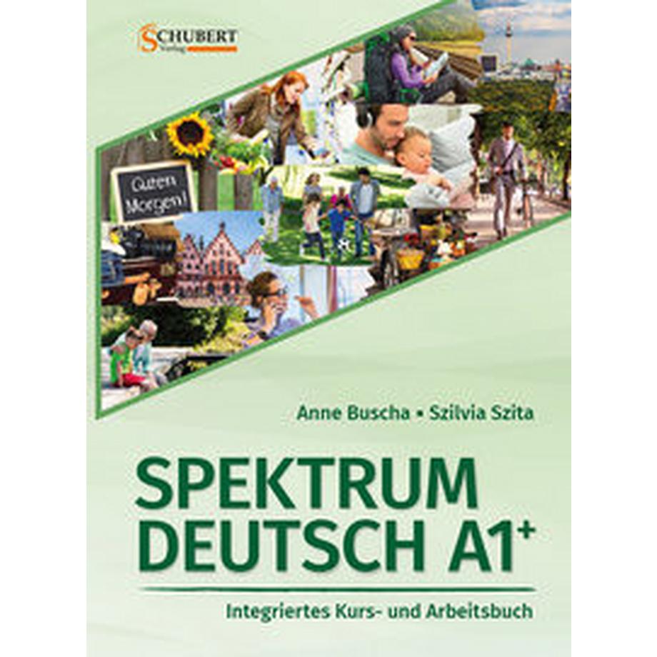 Schubert  Spektrum Deutsch A1+: Integriertes Kurs- und Arbeitsbuch für Deutsch als Fremdsprache 