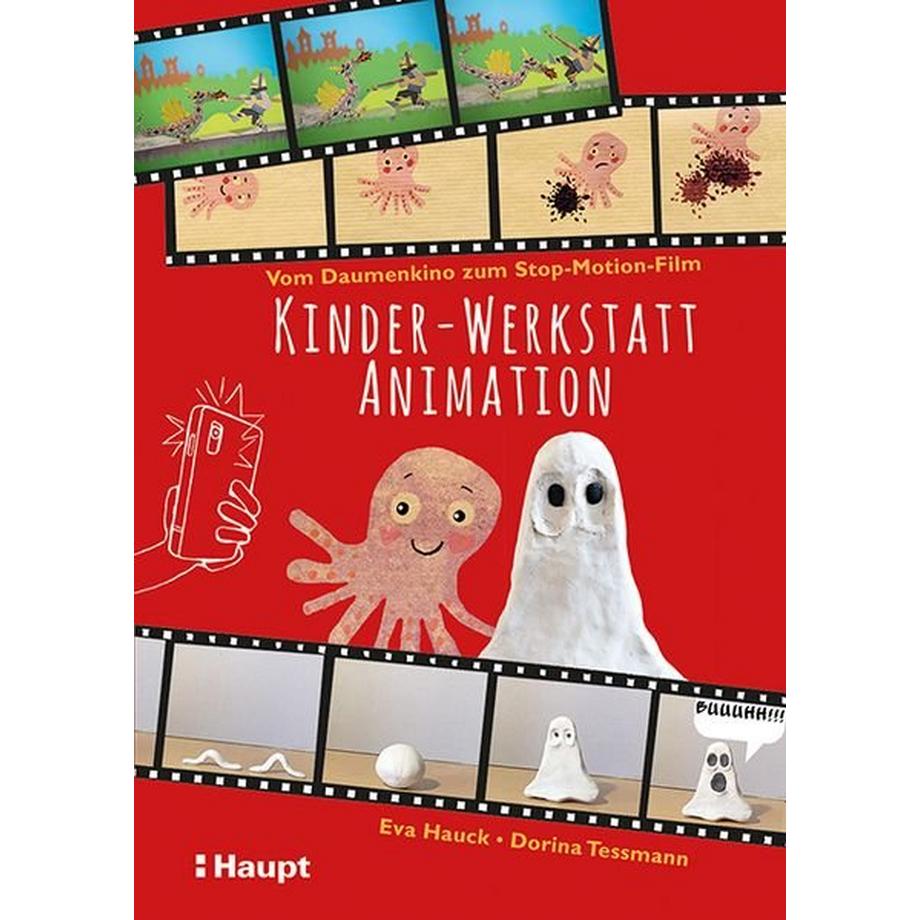 Haupt Verlag  Kinder-Werkstatt Animation 