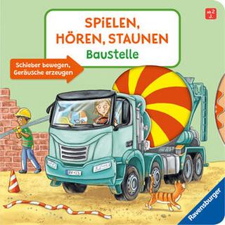 Spielen, Hören, Staunen: Baustelle. Ein Soundbuch ganz ohne Batterie und Elektronik Wieker, Katharina; Klaßen, Stefanie (Illustrationen) Gebundene Ausgabe 