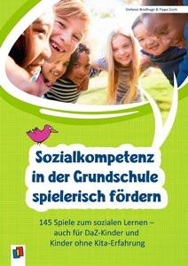 Sozialkompetenz in der Grundschule spielerisch fördern Brodhage, Stefanie; Goch, Pippa Gebundene Ausgabe 