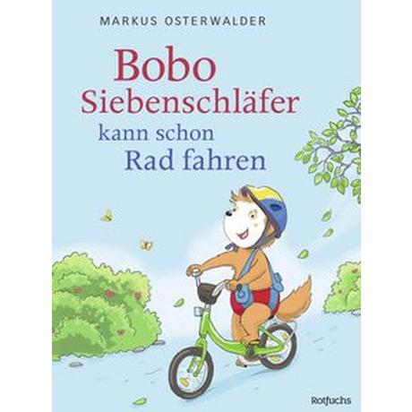 Bobo Siebenschläfer kann schon Rad fahren Osterwalder, Markus; Kreidel, Gabriele (Illustrationen); Steinbrede, Diana (Co-Autor, Co-Autorin) Couverture rigide 