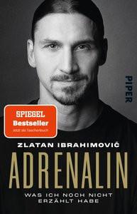 Adrenalin Ibrahimovic, Zlatan; Garlando, Luigi (Co-Autor, Co-Autorin); Neeb, Barbara (Übersetzung); Schmidt, Katharina (Übersetzung) Livre de poche 