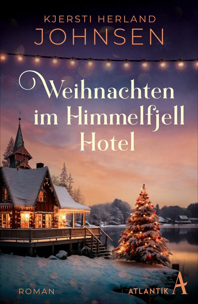 Weihnachten im Himmelfjell Hotel Herland Johnsen, Kjersti; Stilzebach, Daniela (Übersetzung) Couverture rigide 