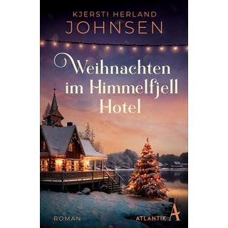 Weihnachten im Himmelfjell Hotel Herland Johnsen, Kjersti; Stilzebach, Daniela (Übersetzung) Couverture rigide 