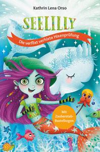 Seelilly - Die verflixt verhixte Hixenprüfung Orso, Kathrin Lena; Bandi, Csilla (Illustrationen) Gebundene Ausgabe 