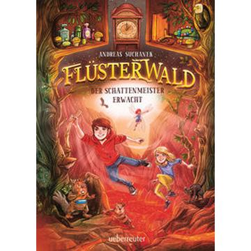 Flüsterwald - Der Schattenmeister erwacht: Das spannende Staffelfinale! (Flüsterwald, Staffel I, Bd. 4)