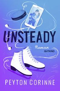 Unsteady (Undone 1) Corinne, Peyton; Lamatsch, Vanessa (Übersetzung) Couverture rigide 