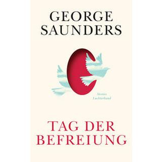 Tag der Befreiung Saunders, George; Heibert, Frank (Übersetzung) Copertina rigida 