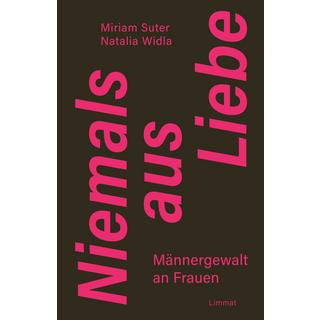 Niemals aus Liebe Suter, Miriam; Widla, Natalia Couverture rigide 