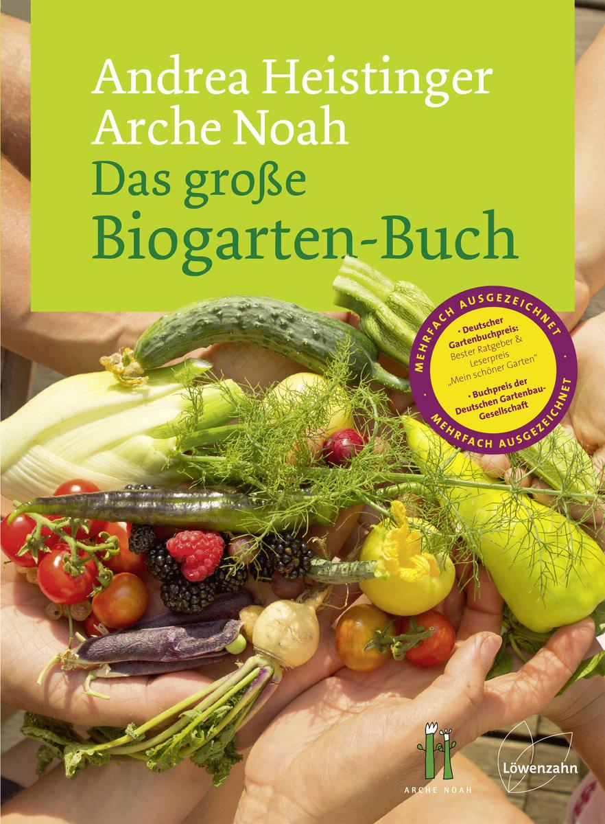 Das große Biogarten-Buch Heistinger, Andrea; Verein ARCHE NOAH Copertina rigida 