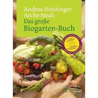 Das große Biogarten-Buch Heistinger, Andrea; Verein ARCHE NOAH Copertina rigida 