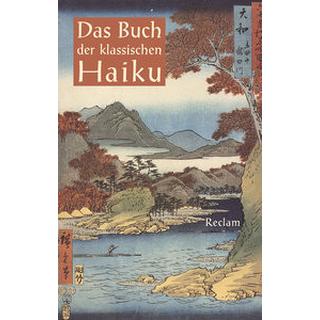 Das Buch der klassischen Haiku Ulenbrook, Jan (Schnitt); Ulenbrook, Jan (Übersetzung); Ulenbrook, Jan (Nachwort); Probst, Volker (Notizen) Gebundene Ausgabe 