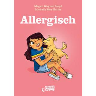 Allergisch Wagner Lloyd, Megan; Loewe Kinderbücher (Hrsg.); Nutter, Michelle Mee (Illustrationen); Röser, Cornelia (Übersetzung) Gebundene Ausgabe 