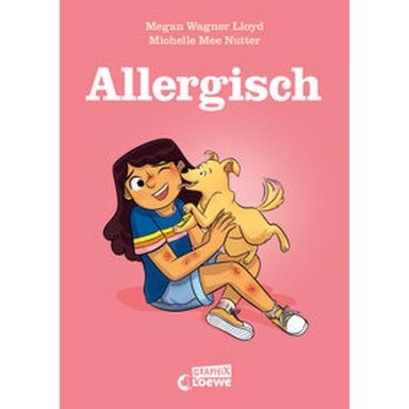 Allergisch Wagner Lloyd, Megan; Loewe Kinderbücher (Hrsg.); Nutter, Michelle Mee (Illustrationen); Röser, Cornelia (Übersetzung) Gebundene Ausgabe 