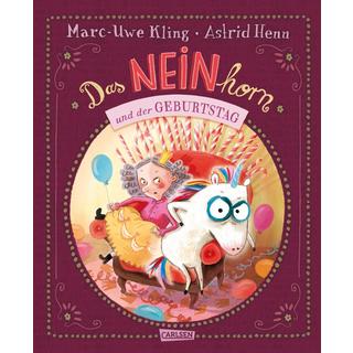 Das NEINhorn und der Geburtstag Kling, Marc-Uwe; Henn, Astrid (Illustrationen) Gebundene Ausgabe 