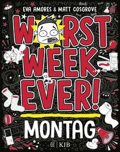 Worst Week Ever - Montag Cosgrove, Matt; Amores, Eva; Möller, Jan (Übersetzung) Copertina rigida 