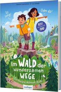 Im Wald der wundersamen Wege Wultschner, Ramona; Hänsch, Lisa; Hänsch, Lisa (Illustrationen); Wultschner, Ramona (Illustrationen) Couverture rigide 