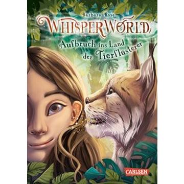 Whisperworld 1: Aufbruch ins Land der Tierflüsterer